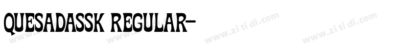 QuesadaSSK Regular字体转换 QuesadaSSK Regular字体转换